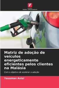 Matriz de adoção de veículos energeticamente eficientes pelos clientes na Malásia cover