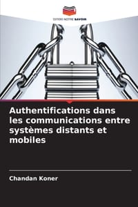 Authentifications dans les communications entre systèmes distants et mobiles cover