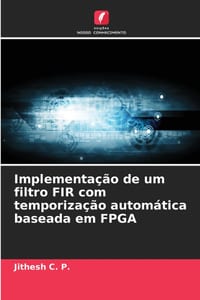 Implementação de um filtro FIR com temporização automática baseada em FPGA cover