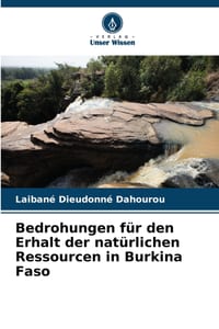 Bedrohungen für den Erhalt der natürlichen Ressourcen in Burkina Faso cover