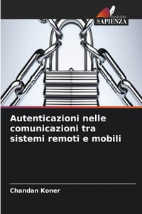Autenticazioni nelle comunicazioni tra sistemi remoti e mobili cover
