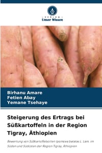 Steigerung des Ertrags bei Süßkartoffeln in der Region Tigray, Äthiopien cover