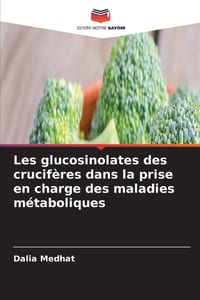 Les glucosinolates des crucifères dans la prise en charge des maladies métaboliques cover