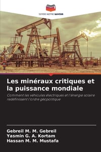 Les minéraux critiques et la puissance mondiale cover