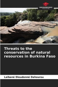 Threats to the conservation of natural resources in Burkina Faso cover