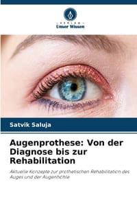 Augenprothese: Von der Diagnose bis zur Rehabilitation cover