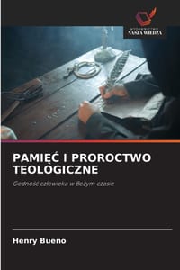 PamiĘĆ I Proroctwo Teologiczne cover