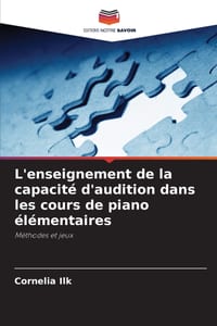 L'enseignement de la capacité d'audition dans les cours de piano élémentaires cover