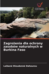 Zagrożenia dla ochrony zasobów naturalnych w Burkina Faso cover