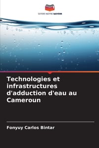 Technologies et infrastructures d'adduction d'eau au Cameroun cover