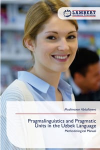 Pragmalinguistics and Pragmatic Units in the Uzbek Language cover