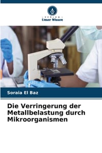 Die Verringerung der Metallbelastung durch Mikroorganismen cover