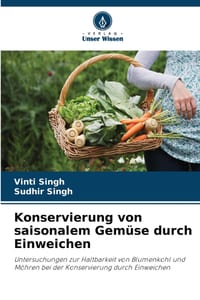 Konservierung von saisonalem Gemüse durch Einweichen cover
