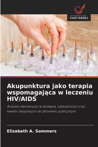 Akupunktura jako terapia wspomagająca w leczeniu HIV/AIDS cover