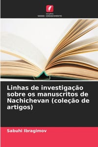 Linhas de investigação sobre os manuscritos de Nachichevan (coleção de artigos) cover