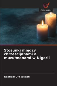 Stosunki między chrześcijanami a muzulmanami w Nigerii cover