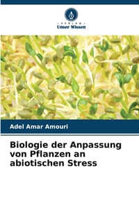 Biologie der Anpassung von Pflanzen an abiotischen Stress cover