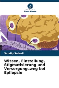 Wissen, Einstellung, Stigmatisierung und Versorgungsweg bei Epilepsie cover