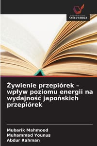 Żywienie przepiórek - wplyw poziomu energii na wydajnośc japońskich przepiórek cover