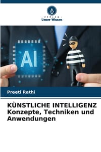 KÜNSTLICHE INTELLIGENZ Konzepte, Techniken und Anwendungen cover