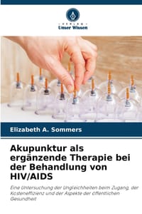 Akupunktur als ergänzende Therapie bei der Behandlung von HIV/AIDS cover