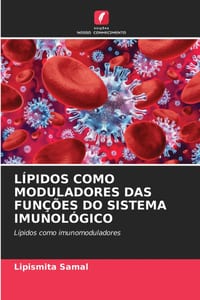 Lípidos Como Moduladores Das Funções Do Sistema Imunológico cover