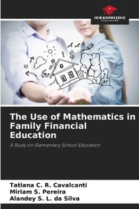 The Use of Mathematics in Family Financial Education cover