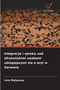 Integracja i opieka nad afrykańskimi osobami ubiegającymi się o azyl w Genewie cover