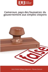 Cameroun, pays des faussaires: du gouvernement aux simples citoyens cover