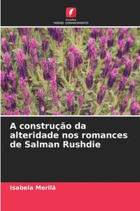A construção da alteridade nos romances de Salman Rushdie cover