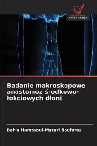 Badanie makroskopowe anastomoz środkowo-lokciowych dloni cover