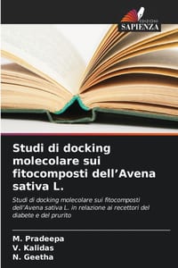 Studi di docking molecolare sui fitocomposti dell'Avena sativa L. cover