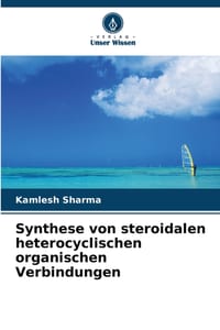 Synthese von steroidalen heterocyclischen organischen Verbindungen cover