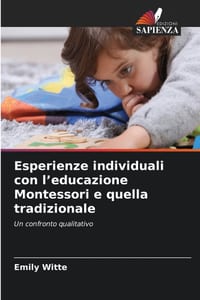 Esperienze individuali con l'educazione Montessori e quella tradizionale cover