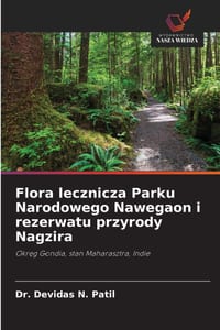 Flora lecznicza Parku Narodowego Nawegaon i rezerwatu przyrody Nagzira cover