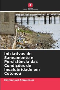 Iniciativas de Saneamento e Persistência das Condições de Insalubridade em Cotonou cover
