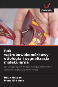 Rak wątrobowokomórkowy - etiologia i sygnalizacja molekularna cover