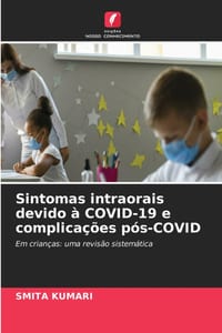 Sintomas intraorais devido à COVID-19 e complicações pós-COVID cover