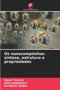 Os nanocompósitos: síntese, estrutura e propriedades cover