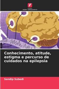 Conhecimento, atitude, estigma e percurso de cuidados na epilepsia cover