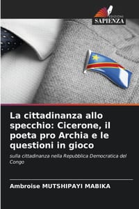 La cittadinanza allo specchio: Cicerone, il poeta pro Archia e le questioni in gioco cover