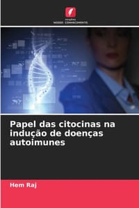 Papel das citocinas na indução de doenças autoimunes cover