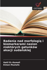 Badania nad morfologią i biomarkerami nasion niektórych gatunków akacji sudańskiej cover