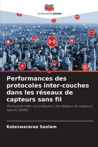 Performances des protocoles inter-couches dans les réseaux de capteurs sans fil cover