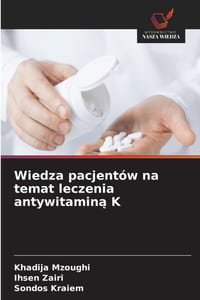 Wiedza pacjentów na temat leczenia antywitaminą K cover
