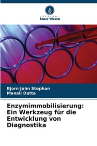 Enzymimmobilisierung: Ein Werkzeug für die Entwicklung von Diagnostika cover