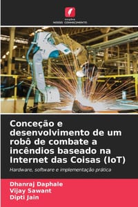 Conceção e desenvolvimento de um robô de combate a incêndios baseado na Internet das Coisas (IoT) cover