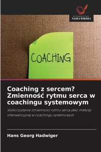 Coaching z sercem? Zmiennośc rytmu serca w coachingu systemowym cover