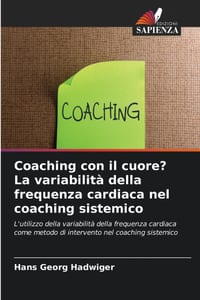 Coaching con il cuore? La variabilità della frequenza cardiaca nel coaching sistemico cover