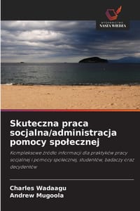 Skuteczna praca socjalna/administracja pomocy spolecznej cover